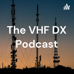 Podcast thumbnail for The VHF DX Podcast