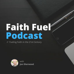 Podcast thumbnail for Faith Fuel Podcast