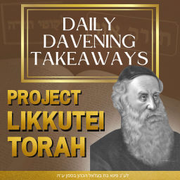 Podcast thumbnail for Davening Takeaways - Project Likkutei Torah