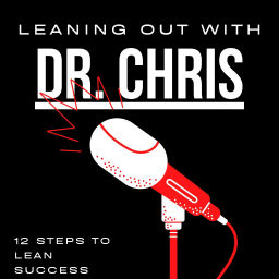 Podcast thumbnail for Leaning Out with Dr. Chris