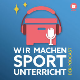 Podcast thumbnail for Wir machen Sportunterricht!