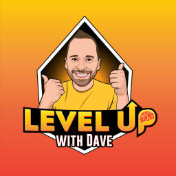 Podcast thumbnail for Level UP with Dave