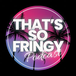 Podcast thumbnail for That’s So Fringy Podcast