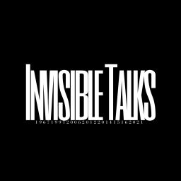 Podcast thumbnail for Invisible Talks Podcast