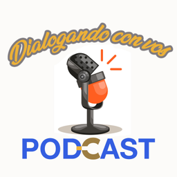 Podcast thumbnail for Dialogando con Vos