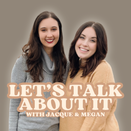 Podcast thumbnail for Let's Talk About It with Jacque and Megan