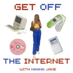 Podcast thumbnail for GET OFF THE INTERNET