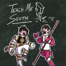 Podcast thumbnail for Teach Me Sentai