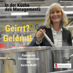 Podcast thumbnail for Geirrt? Gelernt! In der Küche des Managements
