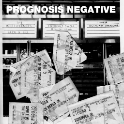 Podcast thumbnail for Prognosis Negative Movie Reviews