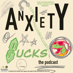 Podcast thumbnail for Anxiety Sucks!
