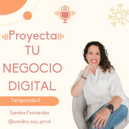 Podcast thumbnail for Proyecta tu negocio digital