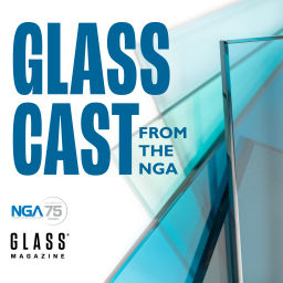 Podcast thumbnail for GlassCast from the National Glass Association