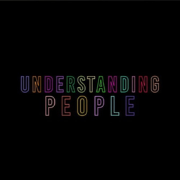 Podcast thumbnail for Understanding People