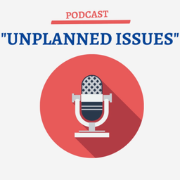 Podcast thumbnail for Unplanned Issues