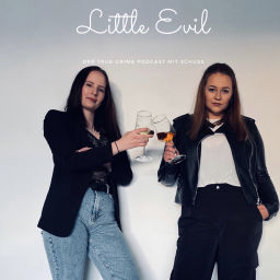Podcast thumbnail for Little Evil - Der True-Crime Podcast mit Schuss