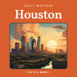 Podcast thumbnail for Houston Weather Daily