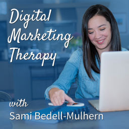 Podcast thumbnail for Digital Marketing Therapy
