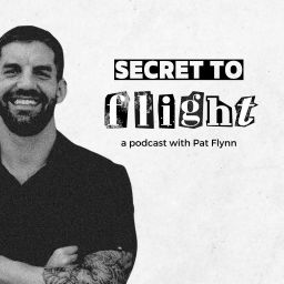Podcast thumbnail for Secret to Flight with Pat Flynn
