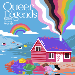 Podcast thumbnail for Queer Legends: An Oral History Podcast