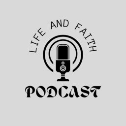 Podcast thumbnail for Life and Faith Podcast with Litha and Remo