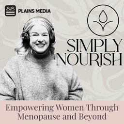 Podcast thumbnail for Simply Nourish: Empowering women through menopause and beyond