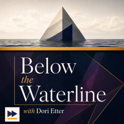 Podcast thumbnail for Below the Waterline: The Leadership work no one talks about.