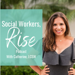 Podcast thumbnail for Social Workers, Rise!