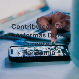 Podcast thumbnail for Contribuição Das Plataformas Digitais Durante A Pandemia