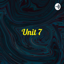 Podcast thumbnail for Unit 7: Grammar 2 & Speaking
