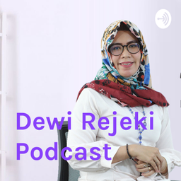 Podcast thumbnail for Dewi Rejeki Podcast