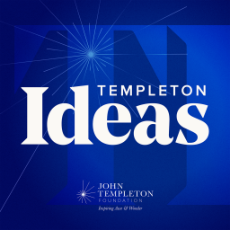 Podcast thumbnail for Templeton Ideas Podcast