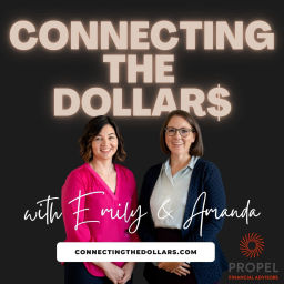 Podcast thumbnail for Connecting the Dollars by Propel Financial Advisors