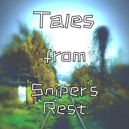 Podcast thumbnail for Tales from Sniper's Rest