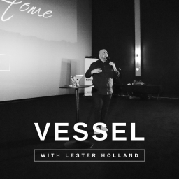 Podcast thumbnail for Vessel with Lester Holland
