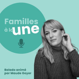 Podcast thumbnail for Familles à la une
