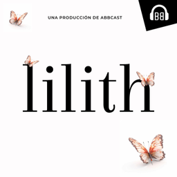 Podcast thumbnail for Lilith