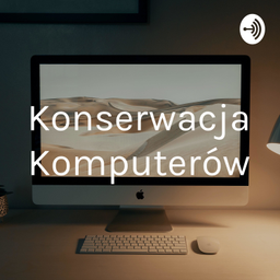 Podcast thumbnail for Konserwacja Komputerów