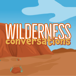 Podcast thumbnail for Wilderness Conversations