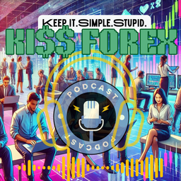 Podcast thumbnail for Keep It Simple Stupid (KISS FOREX) Podcast
