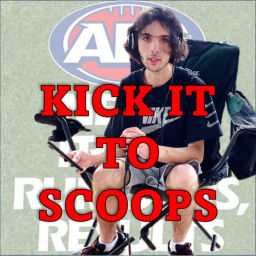 Podcast thumbnail for AFL - Kick it to Scoops