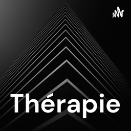 Podcast thumbnail for Thérapie