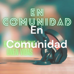 Podcast thumbnail for En Comunidad
