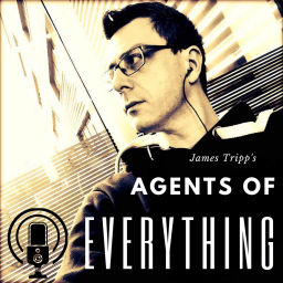 Podcast thumbnail for Agents of Everything with James Tripp
