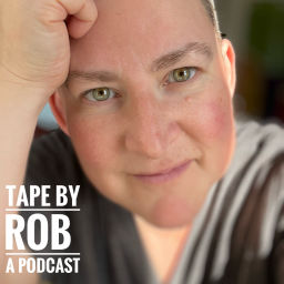 Podcast thumbnail for Tape by Rob