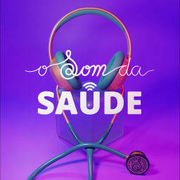 Podcast thumbnail for O Som da Saúde