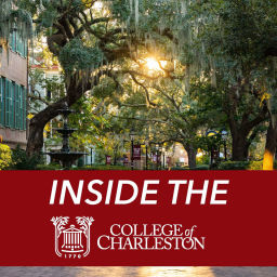 Podcast thumbnail for Inside the College of Charleston
