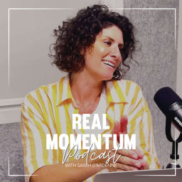 Podcast thumbnail for Real Momentum with Sarah D'Ardenne