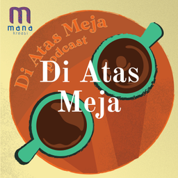 Podcast thumbnail for Di Atas Meja