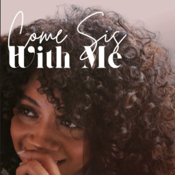 Podcast thumbnail for Come Sis with Me